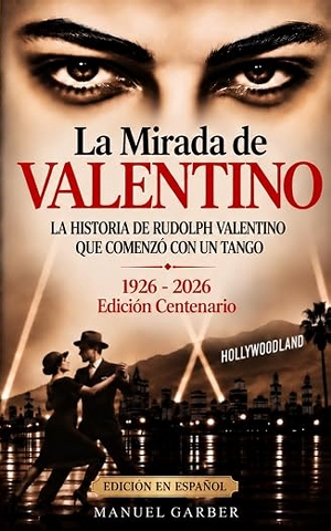 Portada de La mirada de Valentino, de Manuel Garber